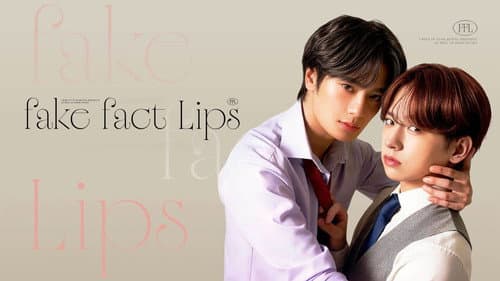 Fake Fact Lips still