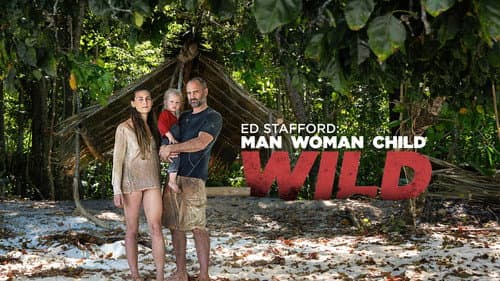 Ed Stafford: Man Woman Child Wild still