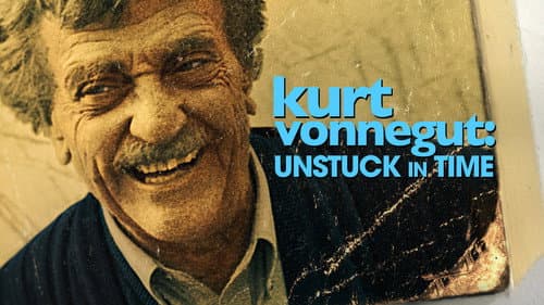 Kurt Vonnegut: Unstuck in Time still
