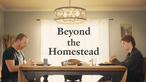 Beyond the Homestead still