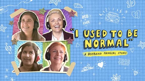I Used to Be Normal: A Boyband Fangirl Story still