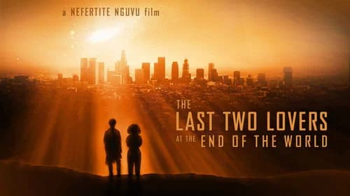 The Last Two Lovers at the End of the World still