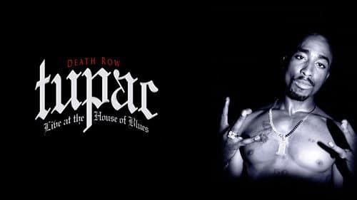 Tupac: Live at the House of Blues still