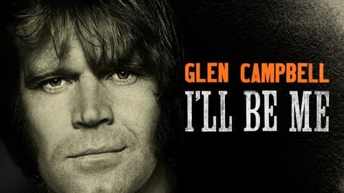 Glen Campbell: I'll Be Me still