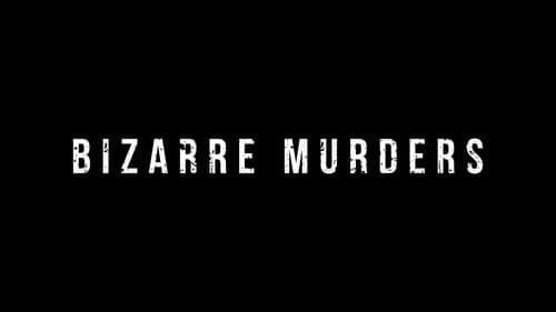 Bizarre Murders still