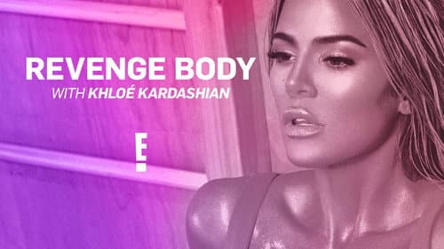 Revenge Body With Khloe Kardashian still