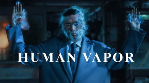Human Vapor still