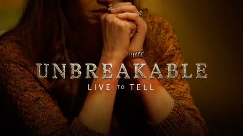 Unbreakable: Live to Tell still