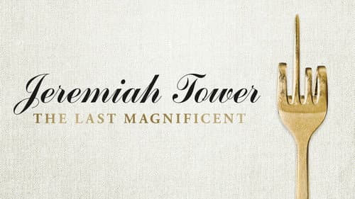 Jeremiah Tower: The Last Magnificent still