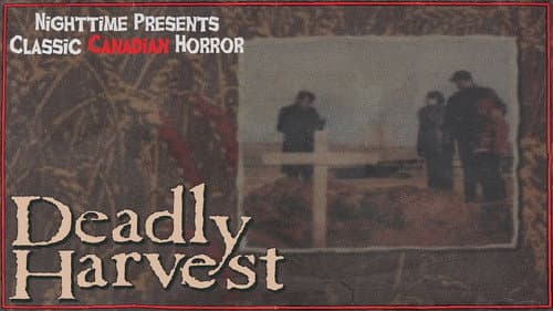 Deadly Harvest still