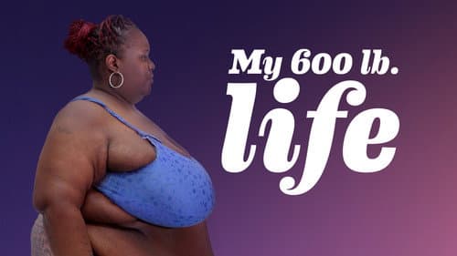 My 600-lb Life still