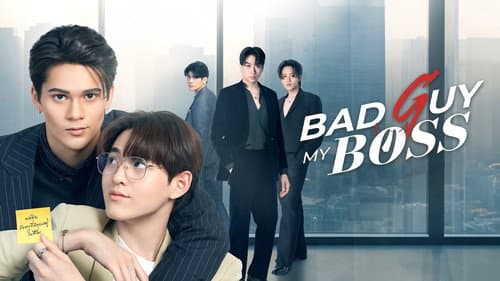 Bad Guy My Boss still