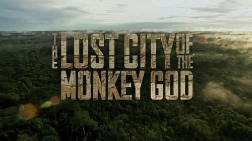 The Lost City of the Monkey God still