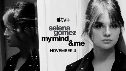 Selena Gomez: My Mind & Me still