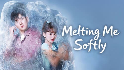 Melting Me Softly still