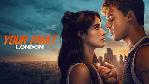 Your Fault: London still