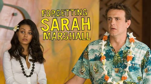 Forgetting Sarah Marshall still