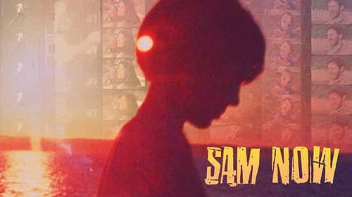 Sam Now still