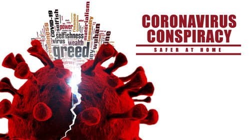 Coronavirus Conspiracy still