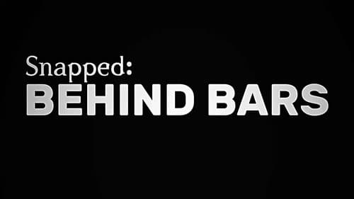 Snapped: Behind Bars still