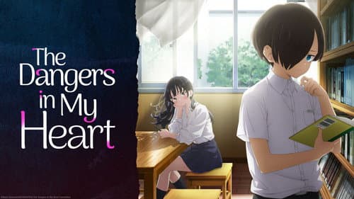 The Dangers in My Heart still