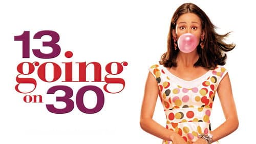 13 Going on 30 still