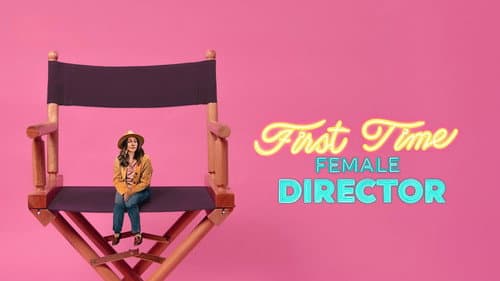 First Time Female Director still