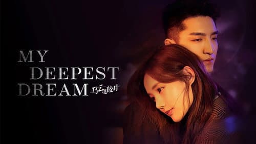My Deepest Dream still