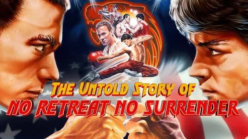 The Untold Story of No Retreat No Surrender still