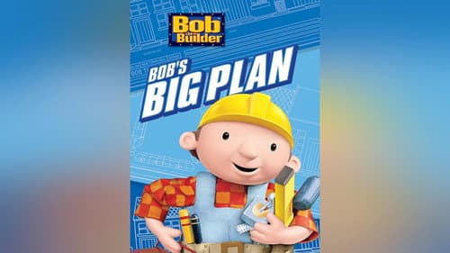 Bob the Builder: Bob's Big Plan still