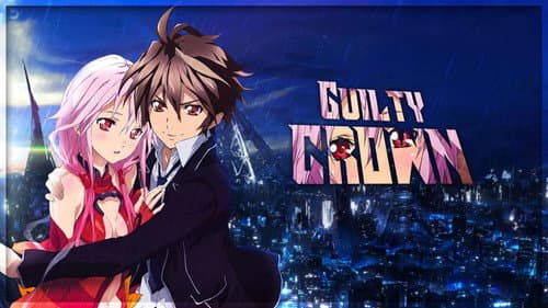 Guilty Crown still