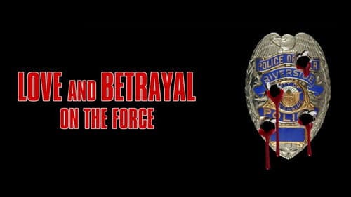 Love and Betrayal on the Force still