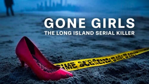 Gone Girls: The Long Island Serial Killer still