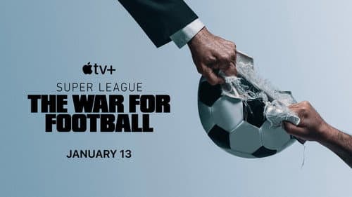 Super League: The War for Football still
