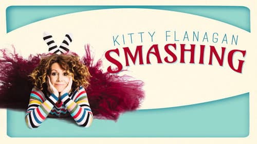 Kitty Flanagan: Smashing still