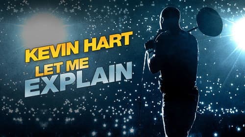 Kevin Hart: Let Me Explain still