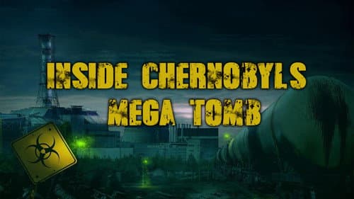 Inside Chernobyl's Mega Tomb still