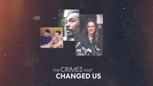 The Crimes that Changed Us still