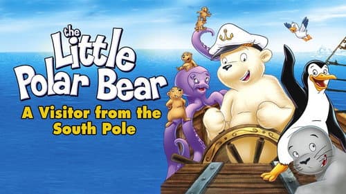 The Little Polar Bear: A Visitor from the South Pole still