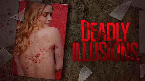 Deadly Illusions still