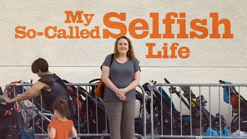 My So-Called Selfish Life still