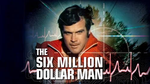 The Six Million Dollar Man still