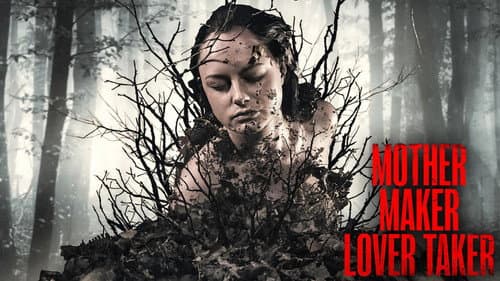 Mother Maker Lover Taker still