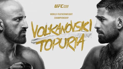 UFC 298: Volkanovski vs. Topuria still