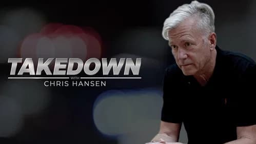 Takedown with Chris Hansen still