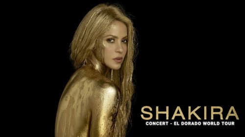 Shakira In Concert: El Dorado World Tour still