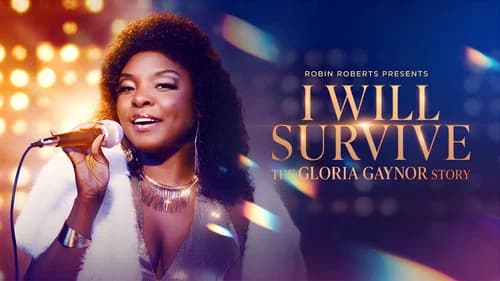 Robin Roberts Presents: I Will Survive: The Gloria Gaynor Story still