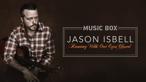Jason Isbell: Running With Our Eyes Closed still