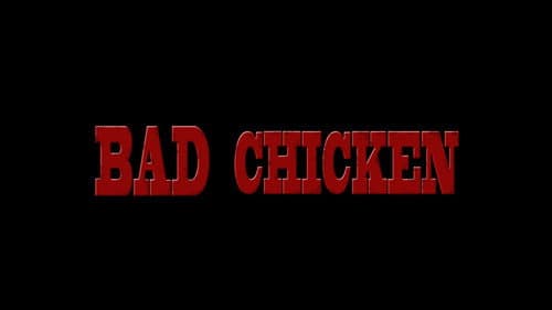 Bad Chicken still