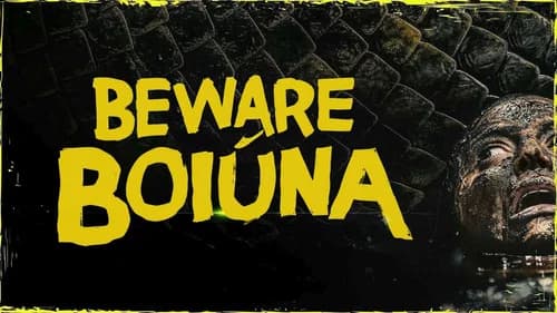 Beware Boiúna still